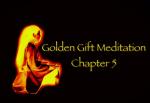 Golden Gift Meditation